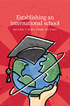 Establishing an international school: getting it right from the start
