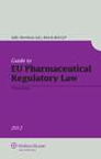 Guide to EU Pharmaceutical Regulatory Law 3rd Edition